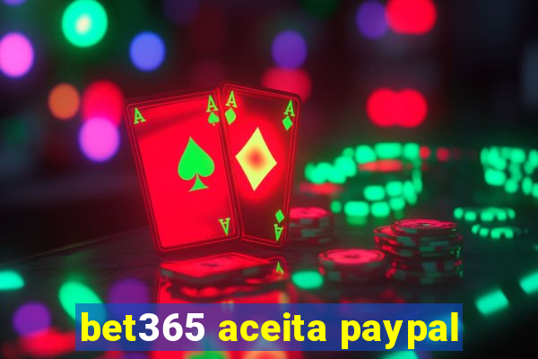 bet365 aceita paypal